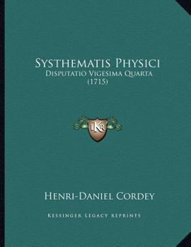 Paperback Systhematis Physici: Disputatio Vigesima Quarta (1715) [Latin] Book