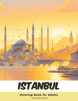 Paperback Istanbul Coloring Book for Adults: 40 Pages of Istanbul landmarks Book