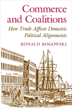 Hardcover Commerce and Coalitions: How Trade Affects Domestic Political Alignments Book