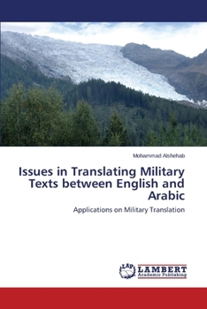 Paperback Issues in Translating Military Texts Between English and Arabic Book