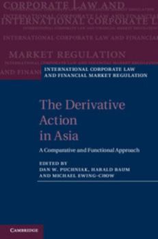 The Derivative Action in Asia - Book  of the International Corporate Law and Financial Market Regulation