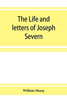 Paperback The life and letters of Joseph Severn Book
