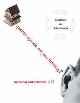 Hardcover Spaces Speak, Are You Listening?: Experiencing Aural Architecture Book