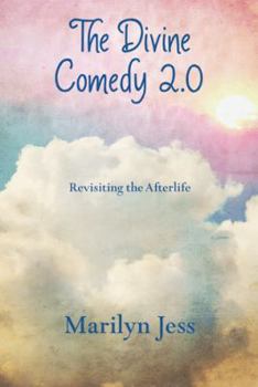 Hardcover The Divine Comedy 2.0: Revisiting the Afterlife Book