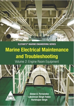 Paperback Marine Electrical Maintenance and Troubleshooting Series - Volume 2: Engine Room Equipment: (Elstan's(R) Marine Engineering Series) Book