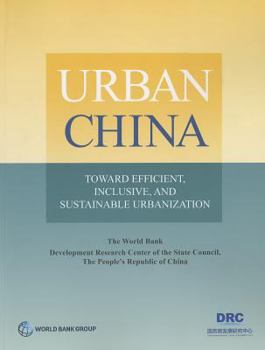 Paperback Urban China: Toward Efficient, Inclusive, and Sustainable Urbanization Book