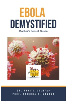 Ebola Demystified: Doctor's Secret Guide