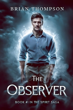 Paperback The Observer: Book #1 in the Spirit Saga Book
