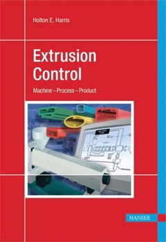 Hardcover Extrusion Control: Machine - Process - Product Book