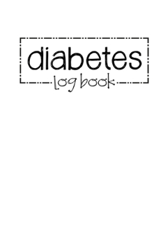 Diabetes Log Book: Weekly Diabetes Record Journal Blood Sugar Notebook