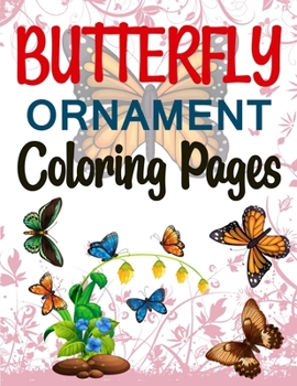 Paperback Butterfly Ornament Coloring Pages: The World's Best Butterfly Coloring Book