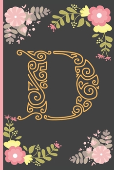 Paperback D: Cute Floral Personalized Alphabet Lined Notebook To Write In Book