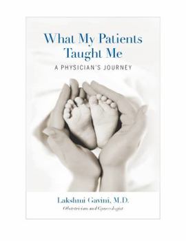 Hardcover What My Patients Taught Me: A Physician's Journey Book