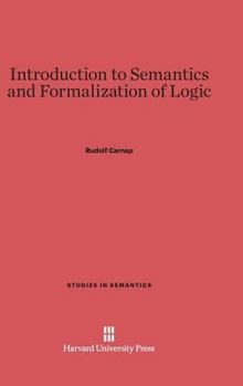 Hardcover Introduction to Semantics and Formalization of Logic Book