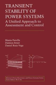 Hardcover Transient Stability of Power Systems: A Unified Approach to Assessment and Control Book