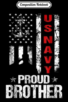 Paperback Composition Notebook: US Navy Proud Brother Veteran Journal/Notebook Blank Lined Ruled 6x9 100 Pages Book