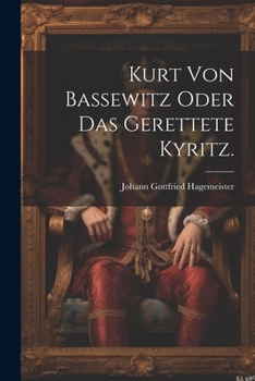 Paperback Kurt von Bassewitz oder das gerettete Kyritz. [German] Book