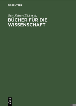 Hardcover Bücher Für Die Wissenschaft: Bibliotheken Zwischen Tradition Und Fortschritt; Festschrift Für Günter Gattermann Zum 65. Geburtstag [German] Book
