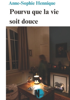 Paperback Pourvu que la vie soit douce [French] Book