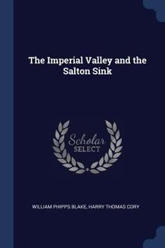 Paperback The Imperial Valley and the Salton Sink Book