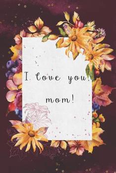 Paperback I love you, mom Book