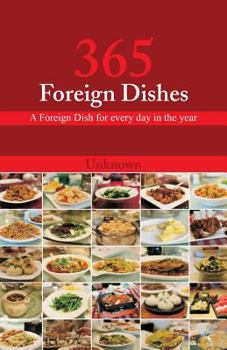 Paperback 365 Foreign Dishes: A Foreign Dish for every day in the year Book