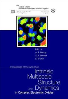 Hardcover Intrinsic Multiscale Structure and Dynamics in Complex Electronic Oxides, Proceedings of the Workshop Book