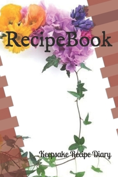 Paperback RecipeBook: Keepsake Recipe Diary Book