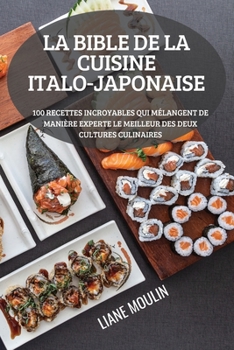 Paperback La Bible de la Cuisine Italo-Japonaise [French] Book