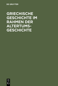 Hardcover Griechische Geschichte im Rahmen der Altertumsgeschichte [German] Book