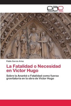 Paperback La Fatalidad o Necesidad en Victor Hugo [Spanish] Book