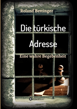 Paperback Die türkische Adresse: Eine wahre Begebenheit [German] Book
