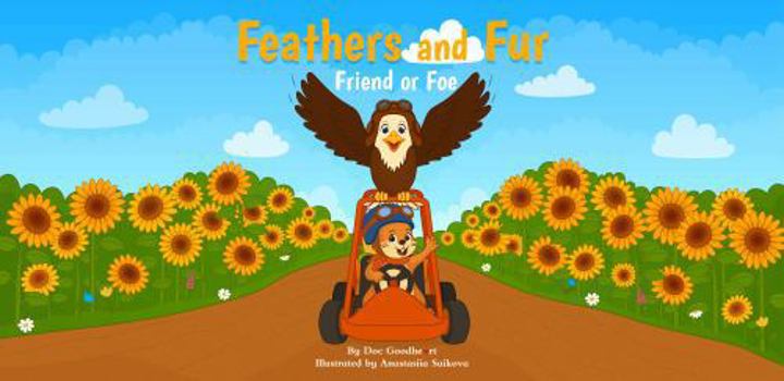 Paperback Feathers and Fur: Friend or Foe Book