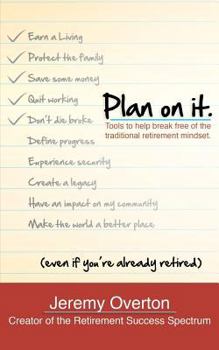 Paperback Plan On It: Tools To Help Break Free of The Traditional Retirement Mindset Book