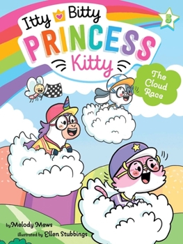 The Cloud Race - Book #5 of the Itty Bitty Princess Kitty