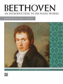 Paperback Beethoven: Introduction to His Piano Works (Alfred Masterwork Edition) Book