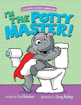 Hardcover I'm the Potty Master: Easy Potty Training in Just Days Book