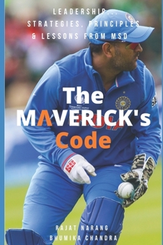 Paperback The Maverick's Code: Leadership...Strategies, Principles & Lessons from MSD Book