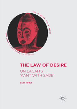 Paperback The Law of Desire: On Lacan's 'Kant with Sade' Book