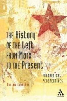 Hardcover The History of the Left from Marx to the Present: Theoretical Perspectives Book