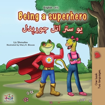 Being a Superhero (English Pashto Bilingual Children's Book) (English Pashto Bilingual Collection) (Pashto Edition)