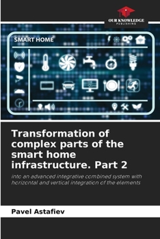 Paperback Transformation of complex parts of the smart home infrastructure. Part 2 Book