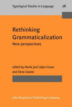 Rethinking Grammaticalization - Book #76 of the Typological Studies in Language