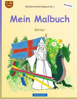 BROCKHAUSEN Malbuch Bd. 1 - Mein Malbuch: Ritter