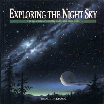 Paperback Exploring the Night Sky: The Equinox Astronomy Guide for Beginners Book