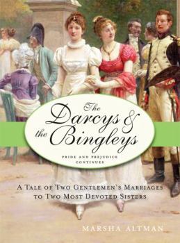 Paperback The Darcys & the Bingleys: Pride and Prejudice Continues Book