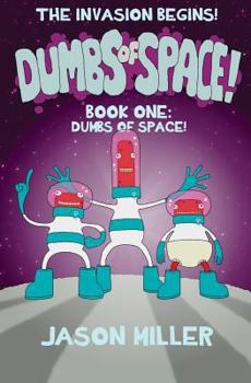 Paperback Dumbs of Space!: Book One: Dumbs of Space! Book