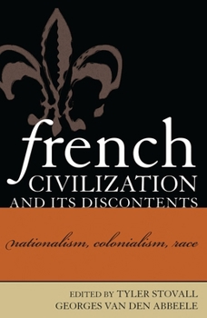Paperback French Civilization and Its Discontents: Nationalism, Colonialism, Race Book