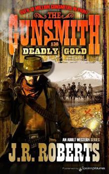 Deadly Gold - Book #138 of the Gunsmith