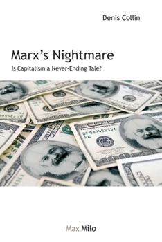 Marx's Nightmare: Is Capitalism a Never-Ending Tale?